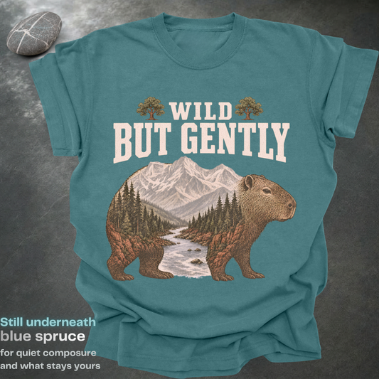wild but gently.