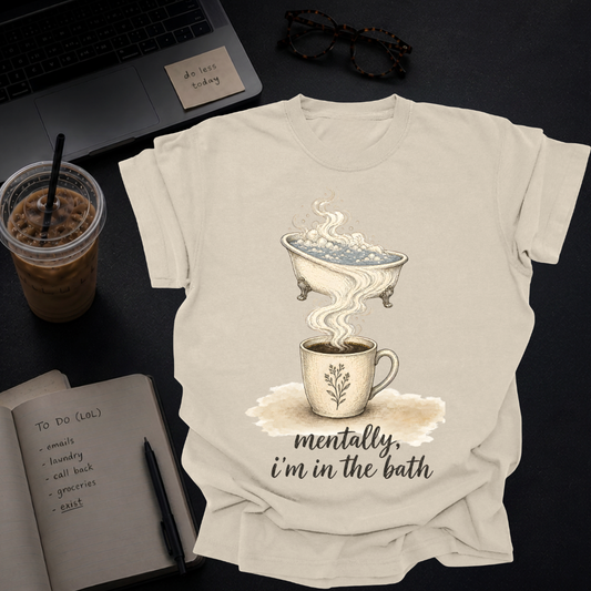 mentally, i'm in the bath.
