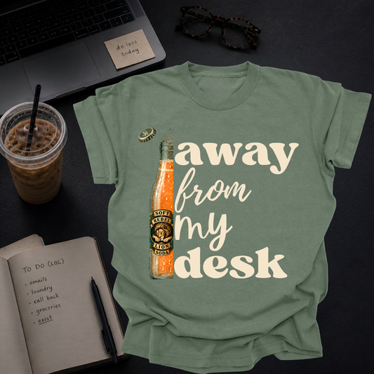 away from my desk.
