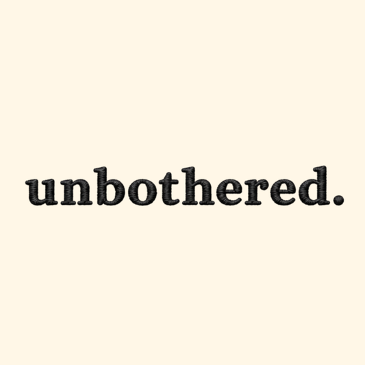 "unbothered" embroidery artwork, Soft Rebellion