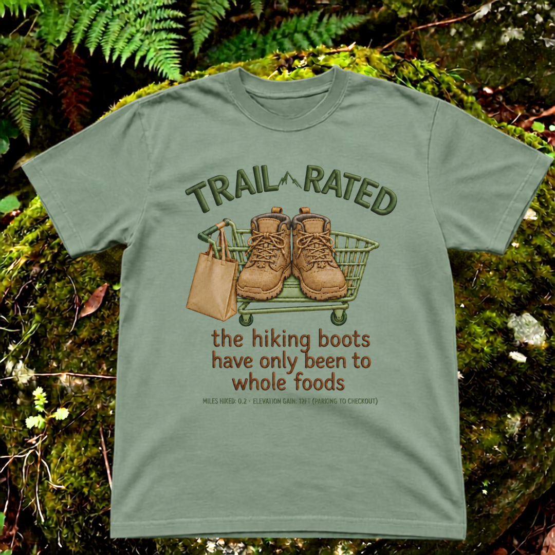 trail-rated. the hiking boots have only been to whole foods.