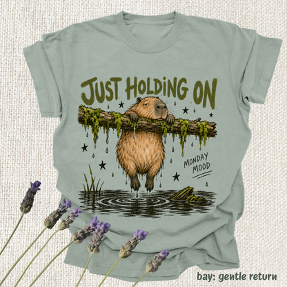 just holding on monday mood.