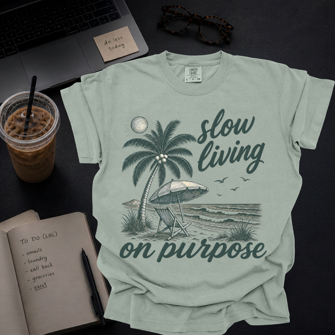 slow living on purpose.
