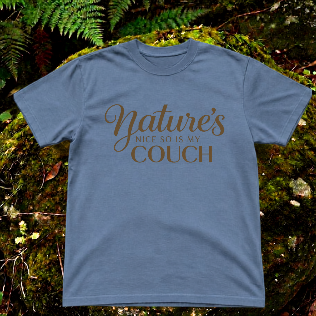 nature is nice. so is my couch.