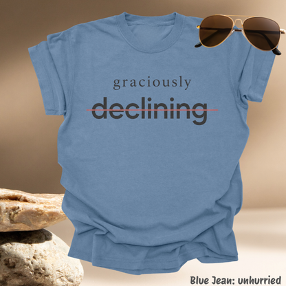 graciously declining.