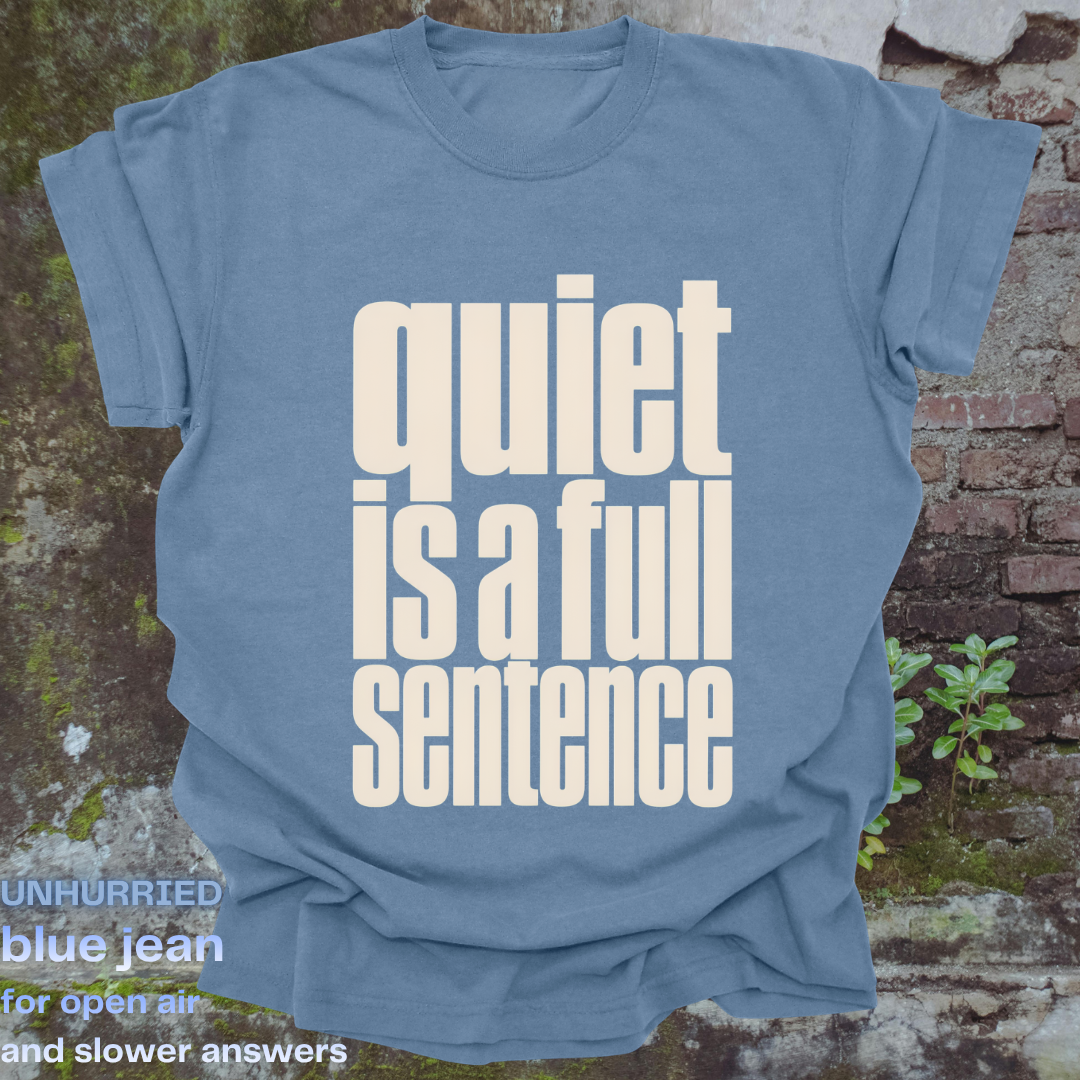 quiet is a full sentence.