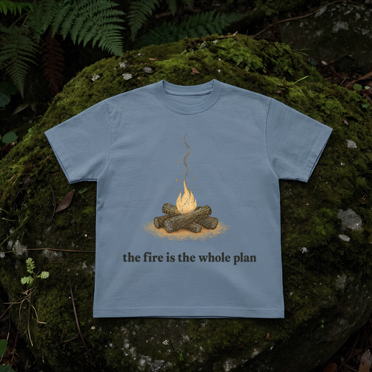 the fire is the whole plan.