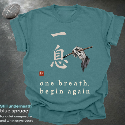 one breath, begin again.