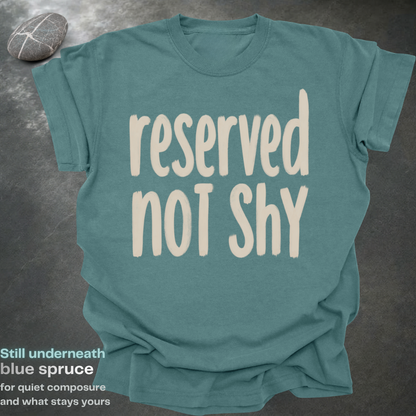 reserved, not shy.