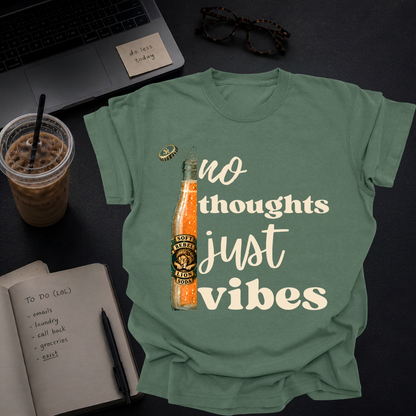 no thoughts, just vibes.
