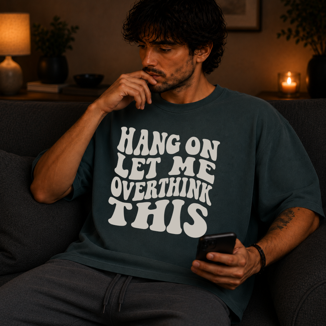 Blue Spruce garment-dyed Comfort Colors tee reading "Hang On Let Me Overthink This", Soft Rebellion