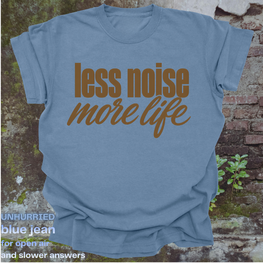 less noise, more life.