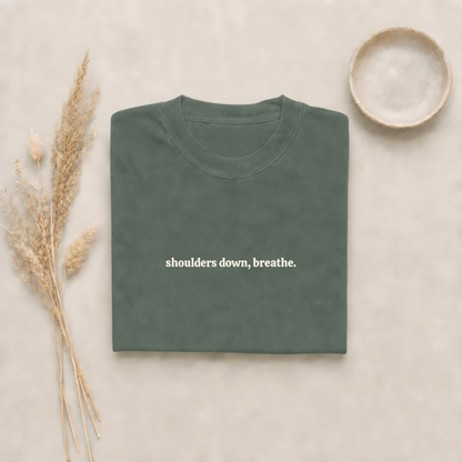 Blue Spruce garment-dyed Comfort Colors tee with "shoulders down, breathe" embroidered on the chest, Soft Rebellion