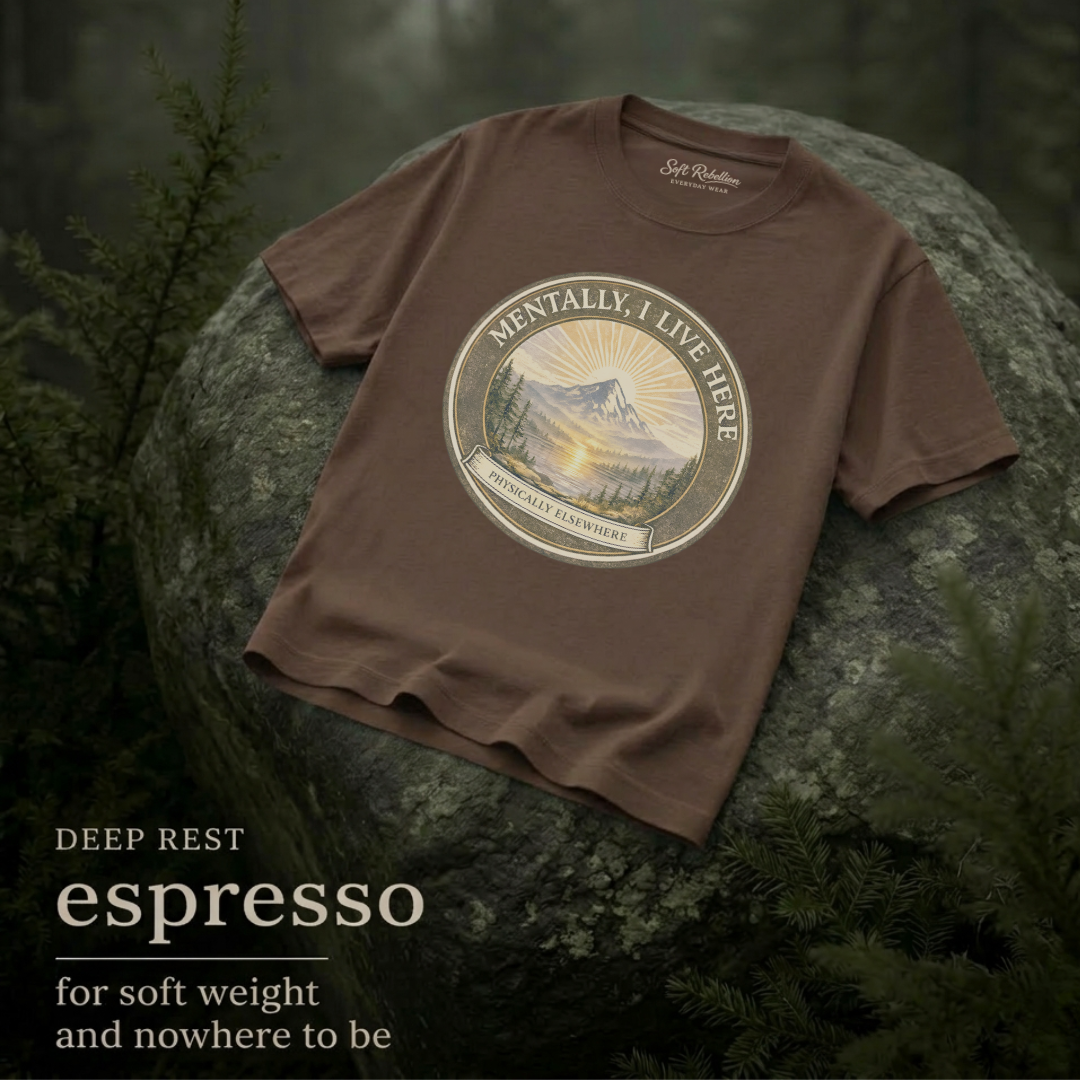 Espresso garment-dyed Comfort Colors tee reading "Mentally I Live Here", Soft Rebellion