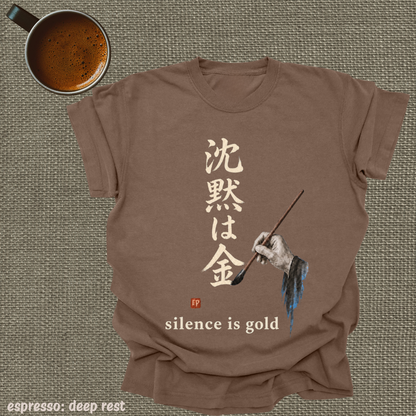 silence is gold.