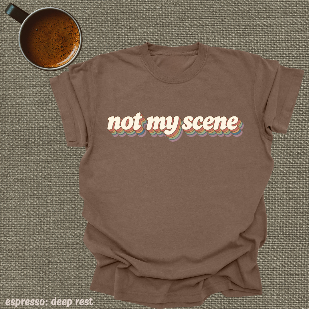 not my scene.