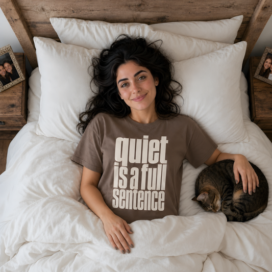 quiet is a full sentence.