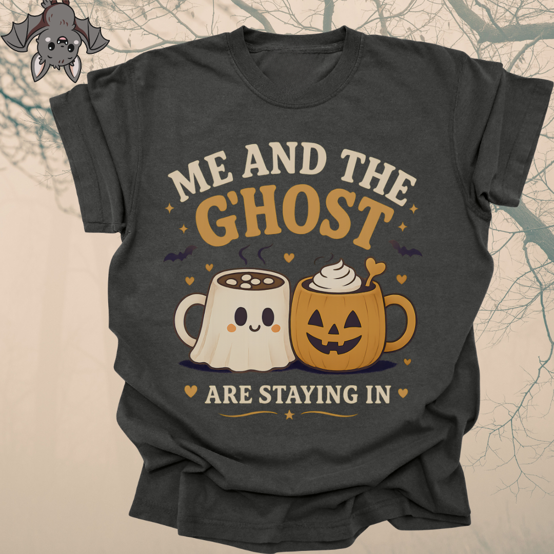 me and the ghost are staying in.