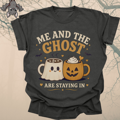 me and the ghost are staying in.