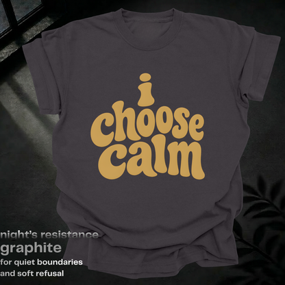 i choose calm.