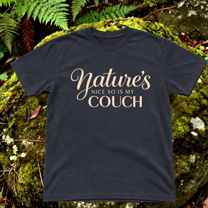 nature is nice. so is my couch.