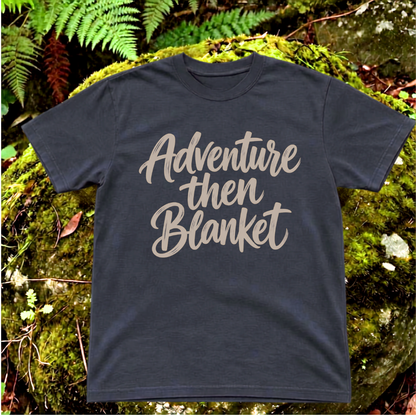adventure, then blanket.
