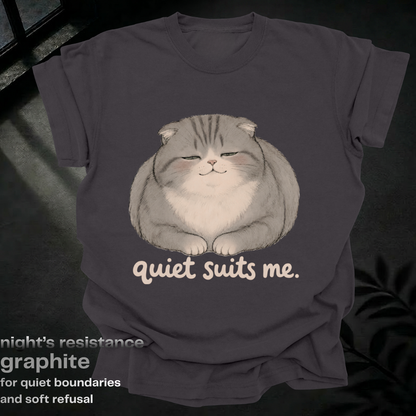 quiet suits me.
