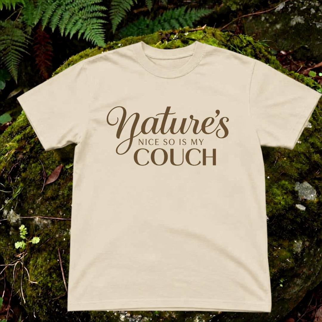 nature is nice. so is my couch.