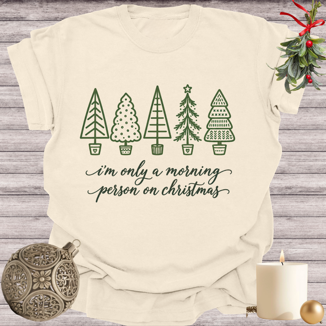 Ivory garment-dyed Comfort Colors tee reading "i'm only a morning person on christmas", Soft Rebellion