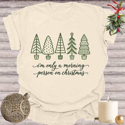 Ivory garment-dyed Comfort Colors tee reading "i'm only a morning person on christmas", Soft Rebellion