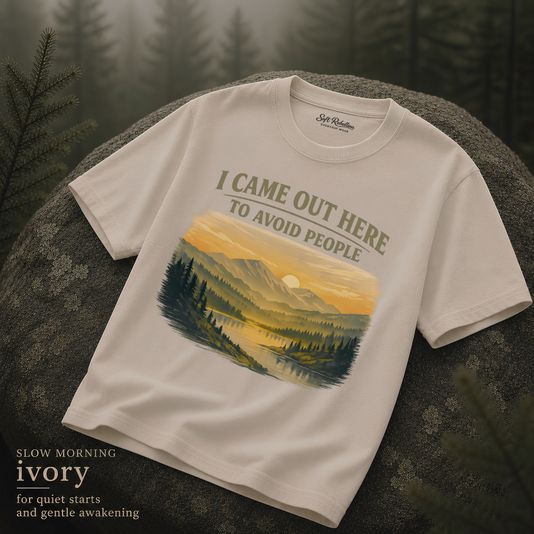 Ivory garment-dyed Comfort Colors tee reading "I Came Out Here to Avoid People", Soft Rebellion