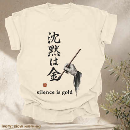 silence is gold.