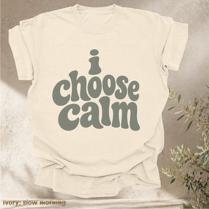 i choose calm.