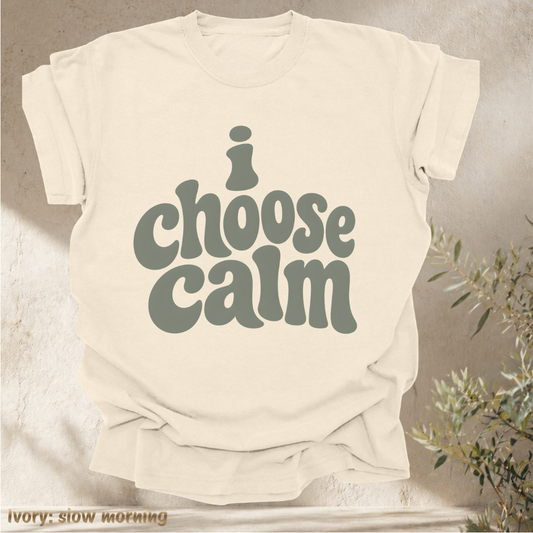 i choose calm.
