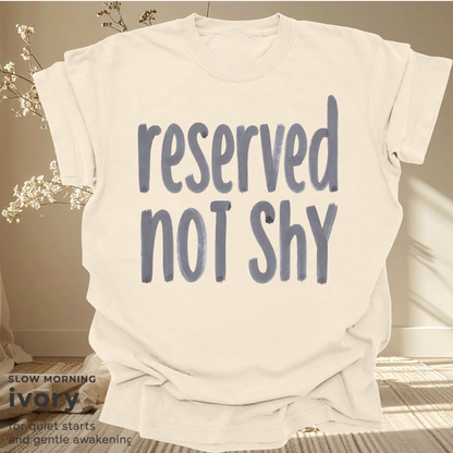 reserved, not shy.