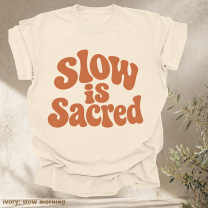 slow is sacred.