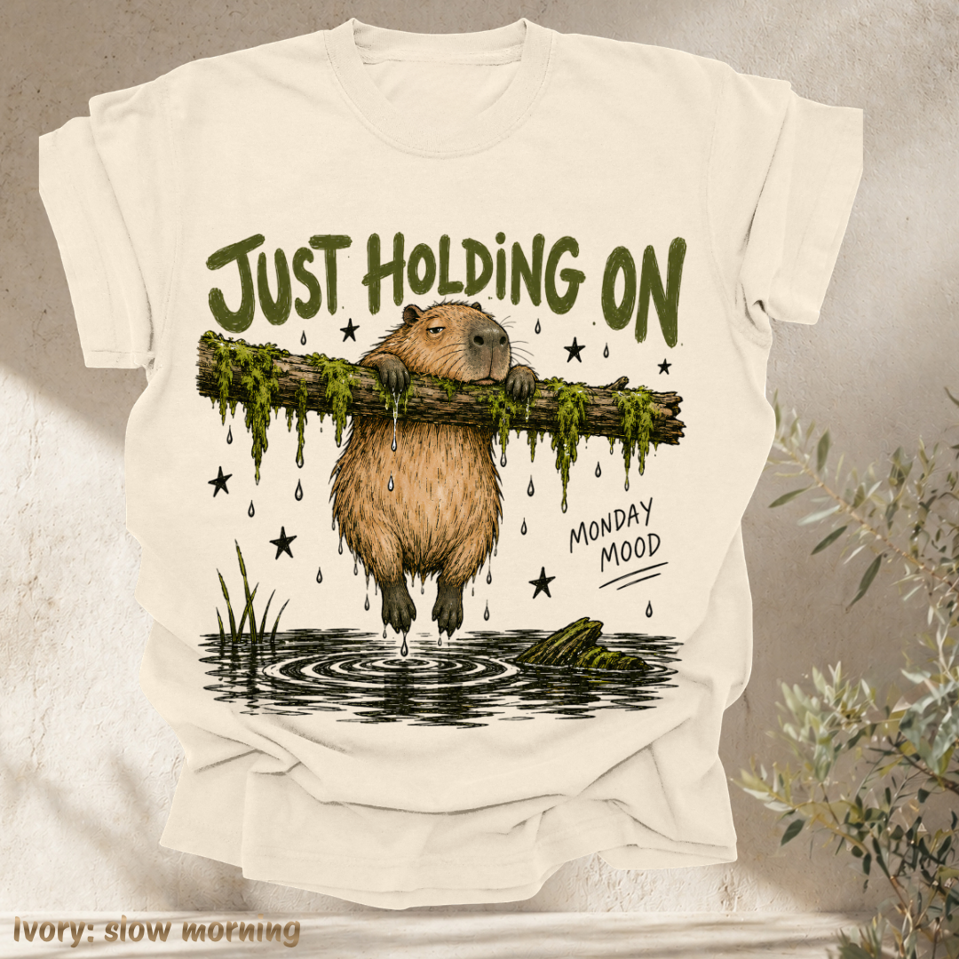 just holding on monday mood.