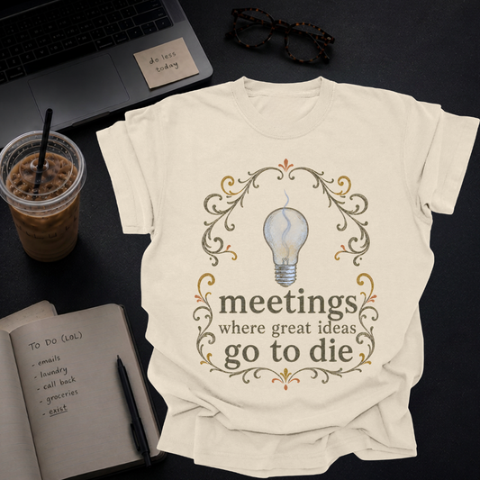meetings where great ideas go to die