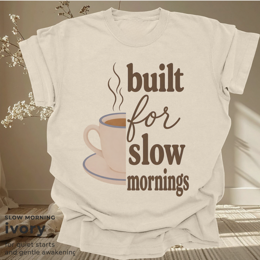 built for slow mornings.