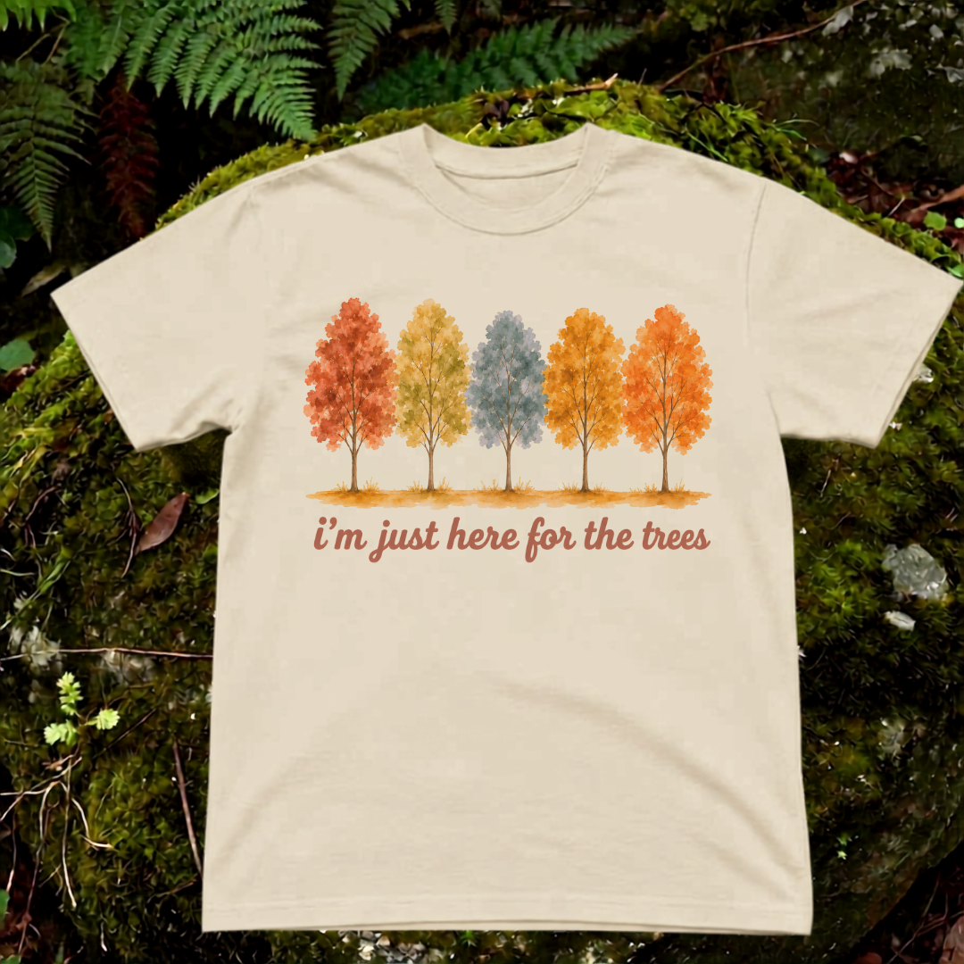 i'm just here for the trees.
