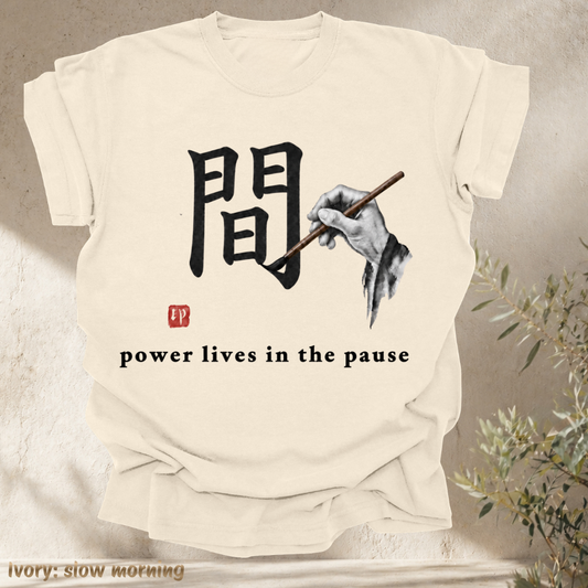 power lives in the pause.