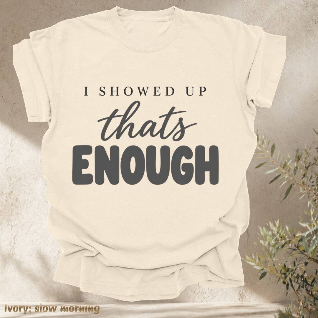 i showed up. that's enough.