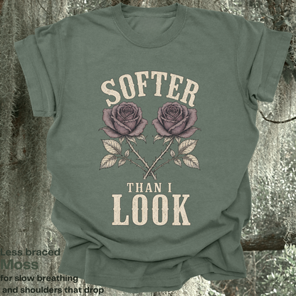 softer than I look.
