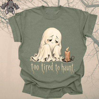 too tired to haunt.