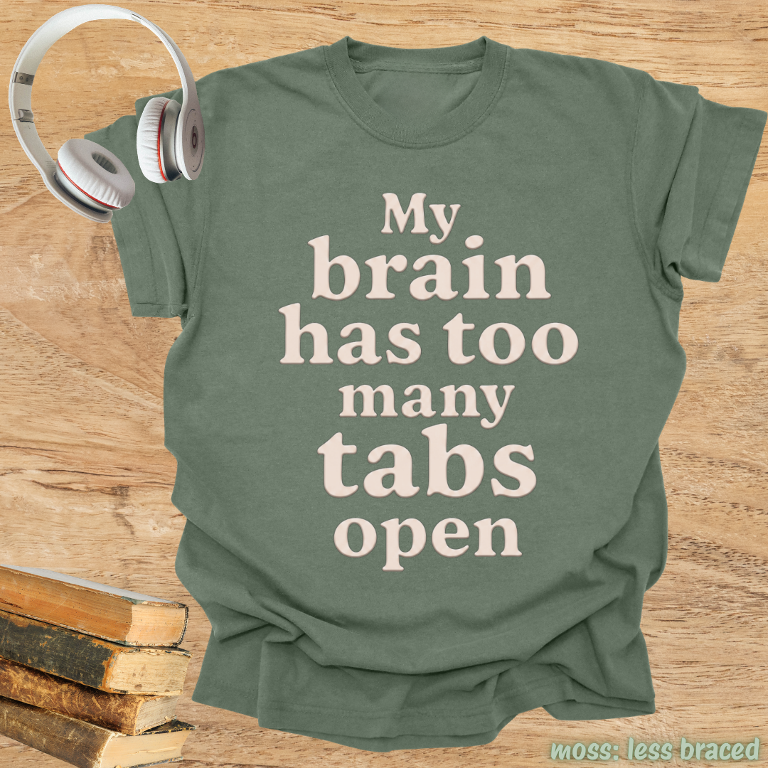 my brain has too many tabs open
