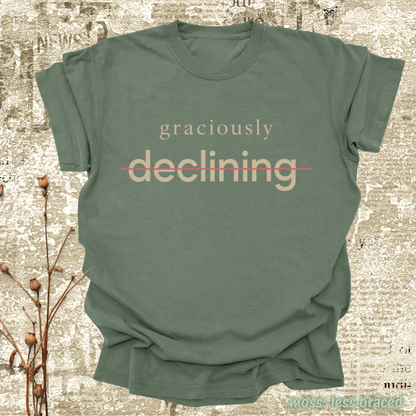 graciously declining.
