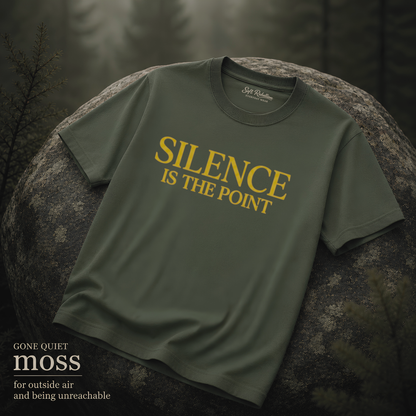 Moss garment-dyed Comfort Colors tee reading "Silence Is the Point", Soft Rebellion