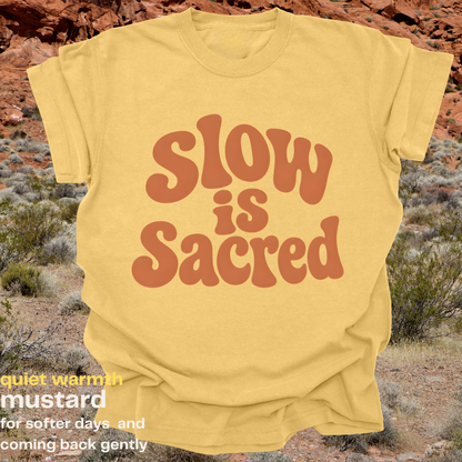 slow is sacred.