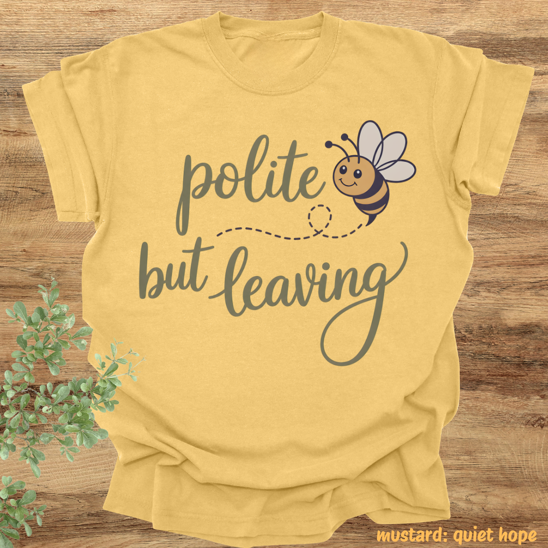 polite but leaving.