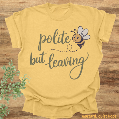 polite but leaving.